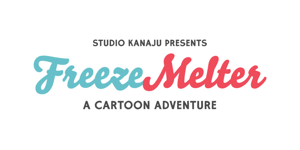 Studio Kanaju Presents: FreezeMelter, A Cartoon Adventure